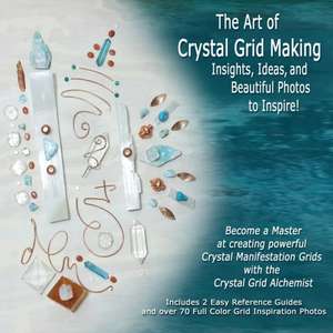 The Art of Crystal Grid Making de Tiari