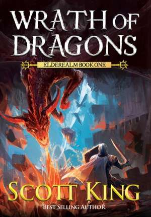 Wrath of Dragons de Scott King