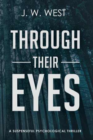 Through Their Eyes de Joe West