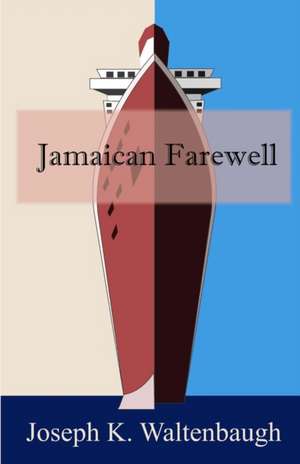 Jamaican Farewell de Joseph K. Waltenbaugh