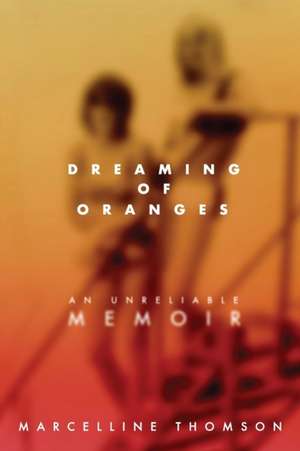 Dreaming of Oranges de Marcelline Thomson