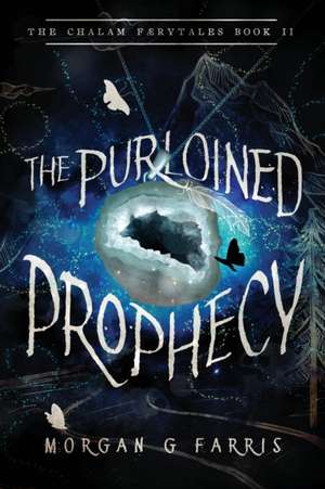 The Purloined Prophecy de Morgan G Farris