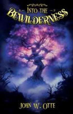 INTO THE BEWILDERNESS