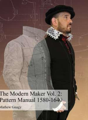 The Modern Maker Vol2. Pattern Manual de Mathew Gnagy