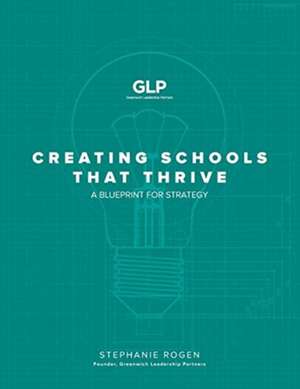 Creating Schools That Thrive de Stephanie Rogen