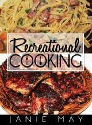 Recreational Cooking de Janie May