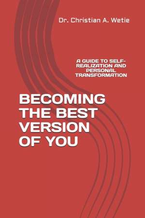 Becoming the Best Version of You de Christian a Wetie