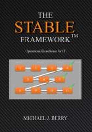 The Stable Framework(TM) de Michael J Berry