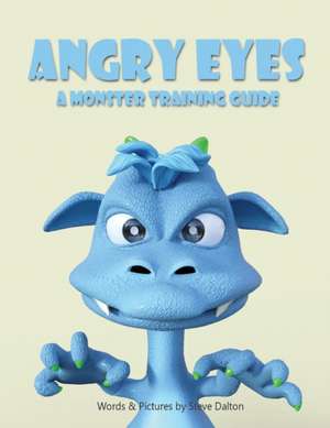 Angry Eyes de Steve Dalton