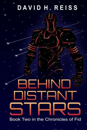 Behind Distant Stars de David H Reiss