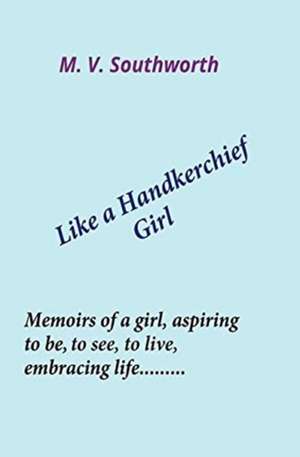 Like a Handkerchief Girl de Mildred Virginia Southworth