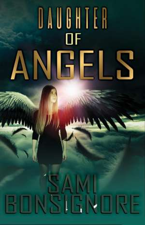 Daughter of Angels de Sami M Bonsignore