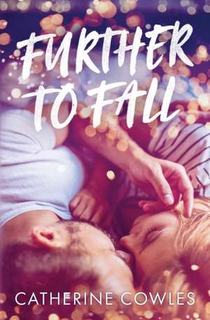 Further To Fall de Catherine Cowles