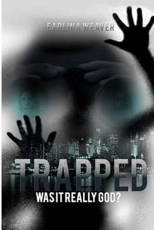 Trapped de Earlina Gilford-Weaver