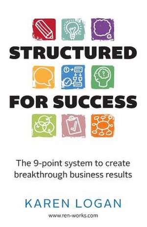 Structured for Success de Karen Logan