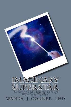 Imaginary Superstar de Dr Wanda J. Corner Ph. D.