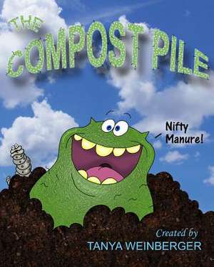 The Compost Pile de Tanya Weinberger