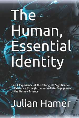 The Human, Essential Identity de Julian Hamer