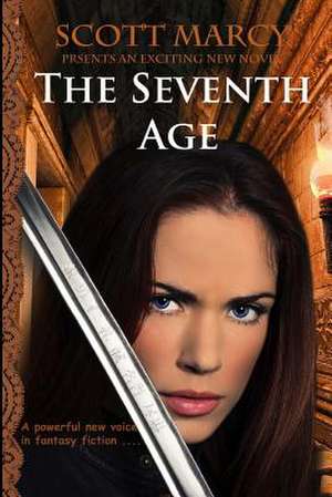 The Seventh Age de Scott Marcy