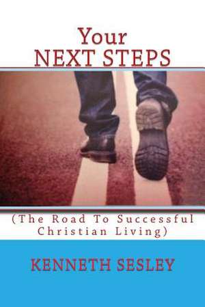 Your Next Steps de Sesley, Dr Kenneth R.