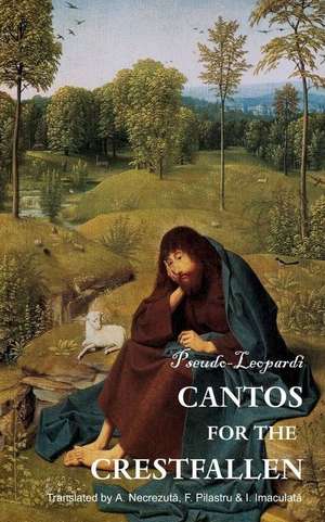 Cantos for the Crestfallen de Pseudo-Leopardi