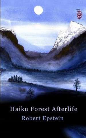 Haiku Forest Afterlife de Robert Epstein