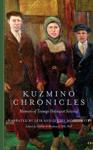 Kuzmino Chronicles de Nathan C. Moskowitz MD Phd