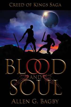 Blood & Soul de Allen G. Bagby