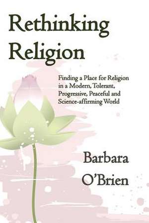 Rethinking Religion de Barbara O'Brien