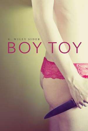 Boy Toy de K. Wiley Sider