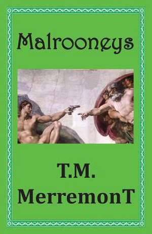 Malrooneys de T. M. Merremont