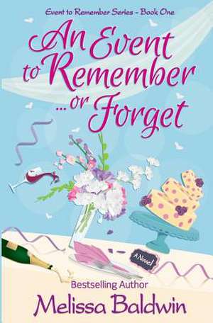 Baldwin, M: Event to Remember...or Forget
