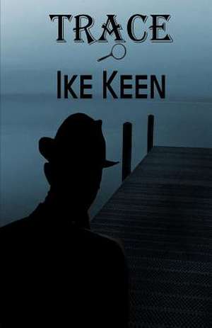 Trace de Ike Keen