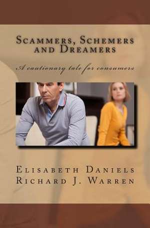 Scammers, Schemers and Dreamers de Richard J. Warren