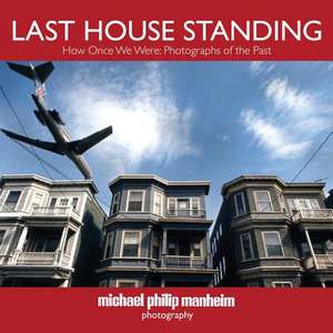 Last House Standing de Michael Philip Manheim