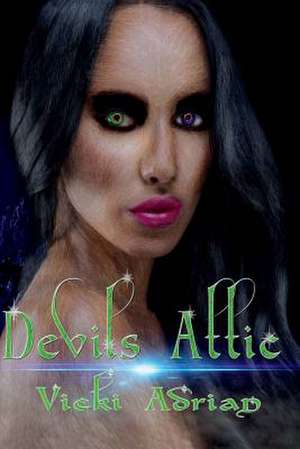 Devils Attic de Vicki Adrian