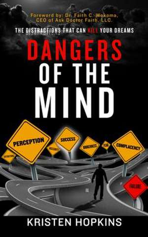 Dangers of the Mind... de Hopkins, Kristen Danielle