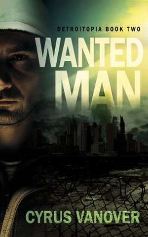 Wanted Man de Cyrus Vanover