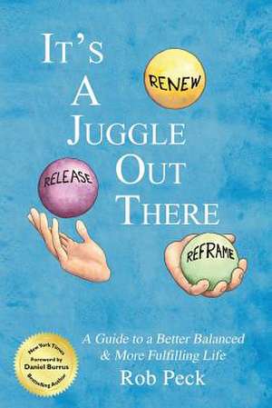 It's a Juggle Out There de Rob Peck