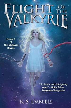 Flight of the Valkyrie de K. S. Daniels