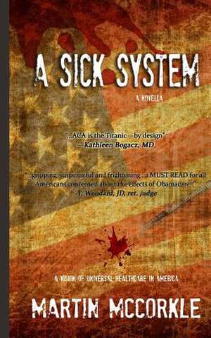 A Sick System de Martin McCorkle