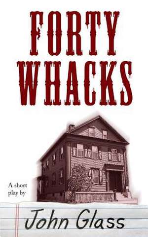 Forty Whacks