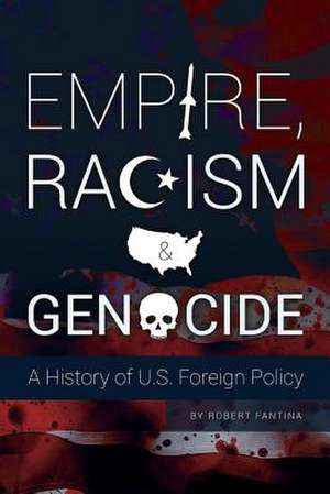 Empire, Racism and Genocide de Robert Fantina