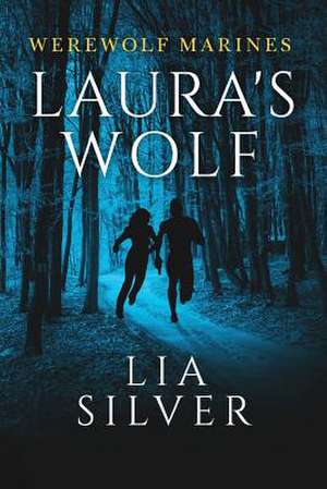 Laura's Wolf de Lia Silver