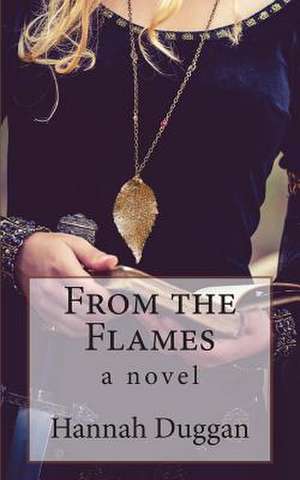 From the Flames de Hannah Duggan