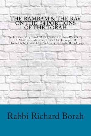 The Rambam and the Rav on the 54 Portions of the Torah de Rabbi Richard Borah