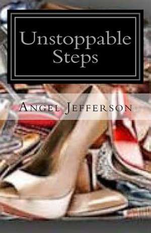 Unstoppable Steps de Angel Ker- Jefferson