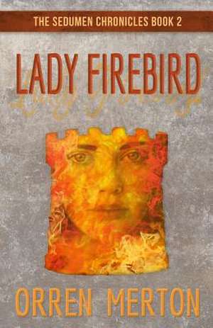 Lady Firebird: 365 Daily Devotions for Experiencing God's Love de Orren Merton