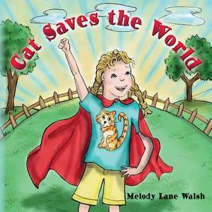 Cat Saves the World: Simplified Character Version de Melody Lane Walsh