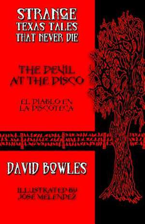 The Devil at the Disco de David Bowles